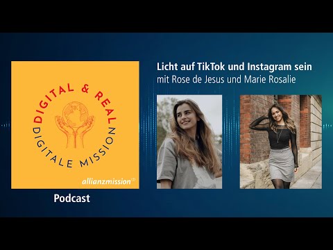 Licht auf TikTok und Instagram sein mit Rose de Jesus und Marie Rosalie | digital &amp; real #004