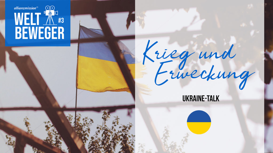 Weltbeweger #3 | Talk | Krieg und Erweckung in der Ukraine
