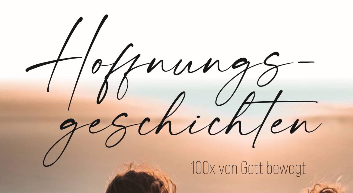 100 Hoffnungsgeschichten – als Buch oder Podcast